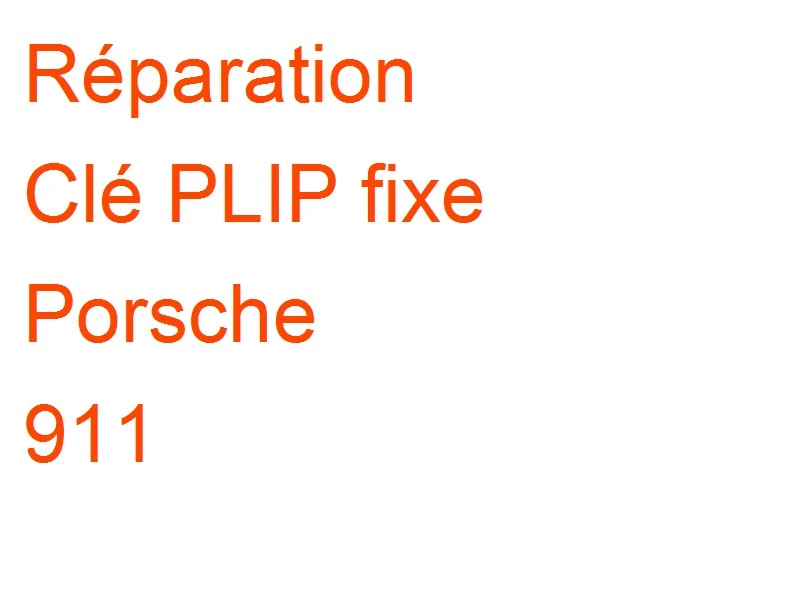 Clé PLIP fixe Porsche 911 1 bouton