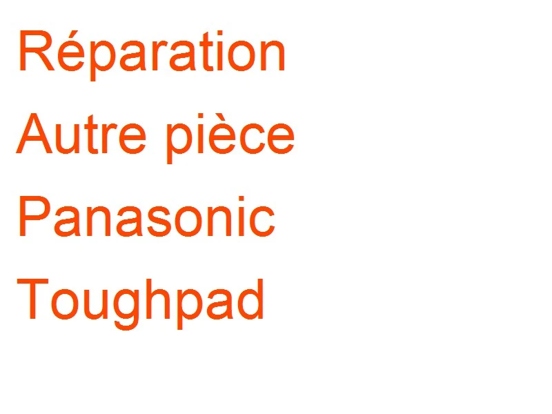 Autre pièce Panasonic Toughpad