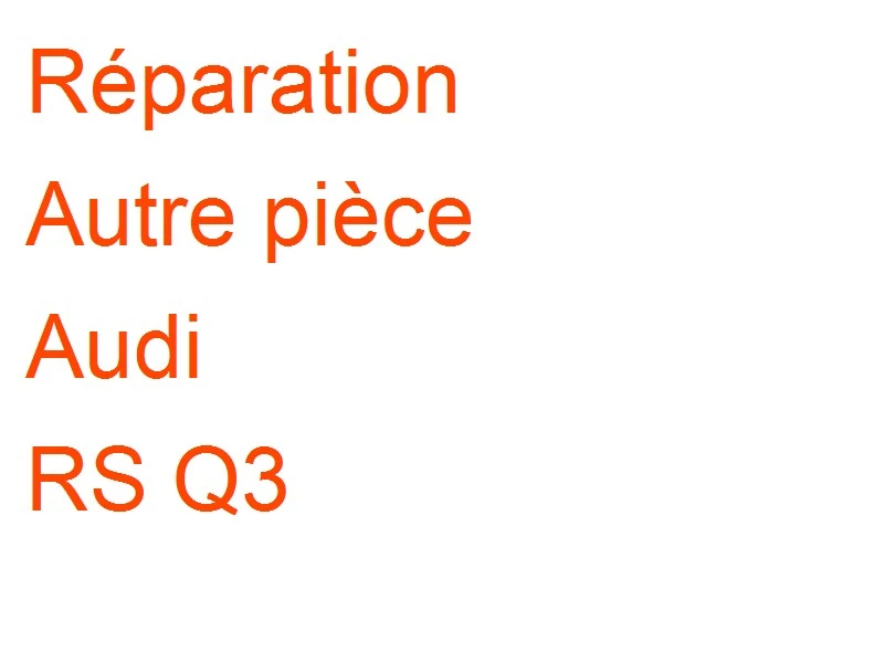 Autre pièce Audi RS Q3