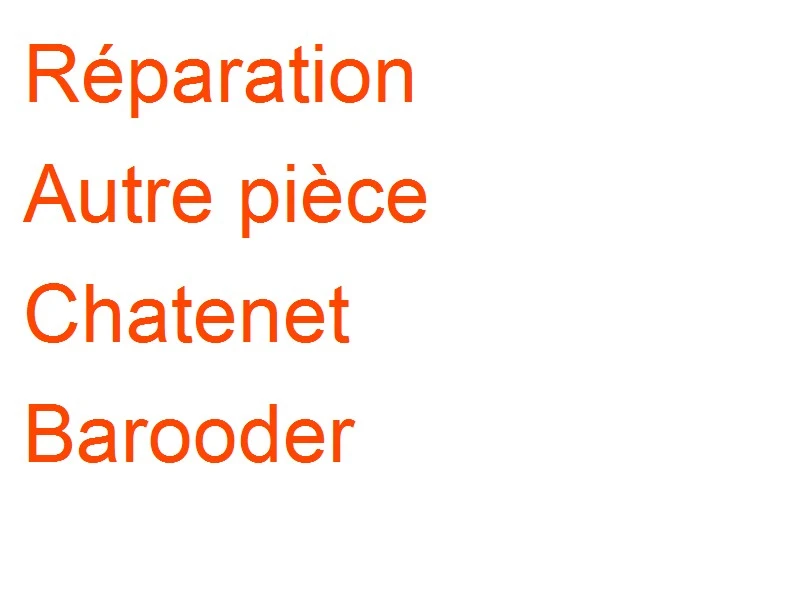 Autre pièce Chatenet Barooder