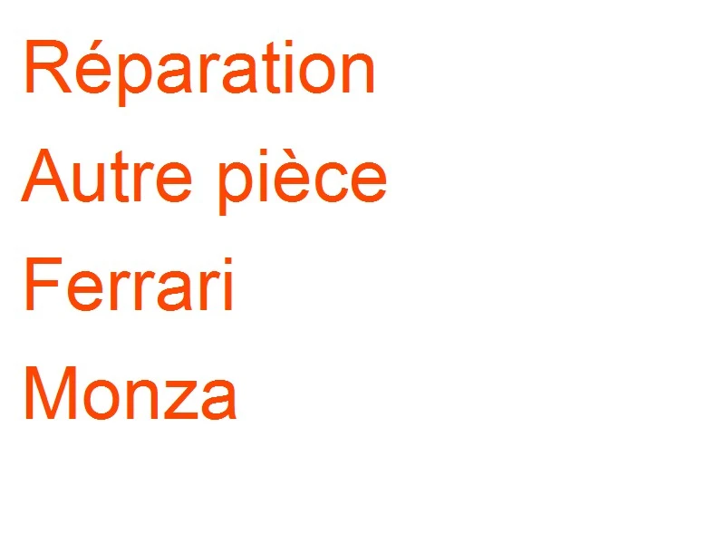 Autre pièce Ferrari Monza