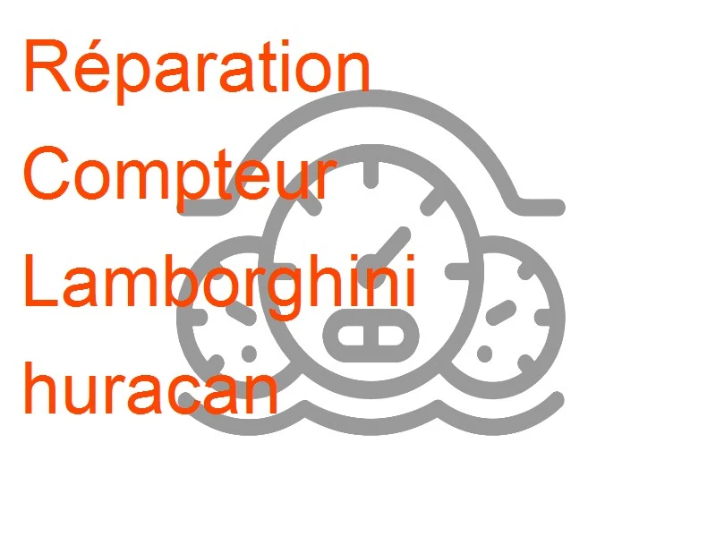 Compteur Lamborghini huracan