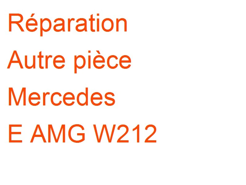 Autre pièce Mercedes E AMG W212