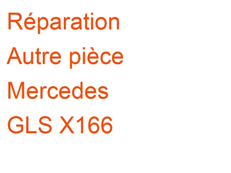Autre pièce Mercedes GLS X166