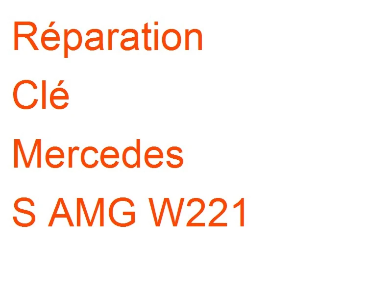 Clé Mercedes S AMG W221