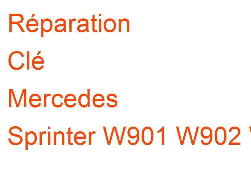 Clé Mercedes Sprinter W901 W902 W903 W904