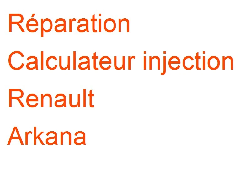 Calculateur injection Renault Arkana