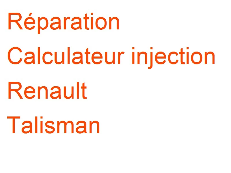 Calculateur injection Renault Talisman