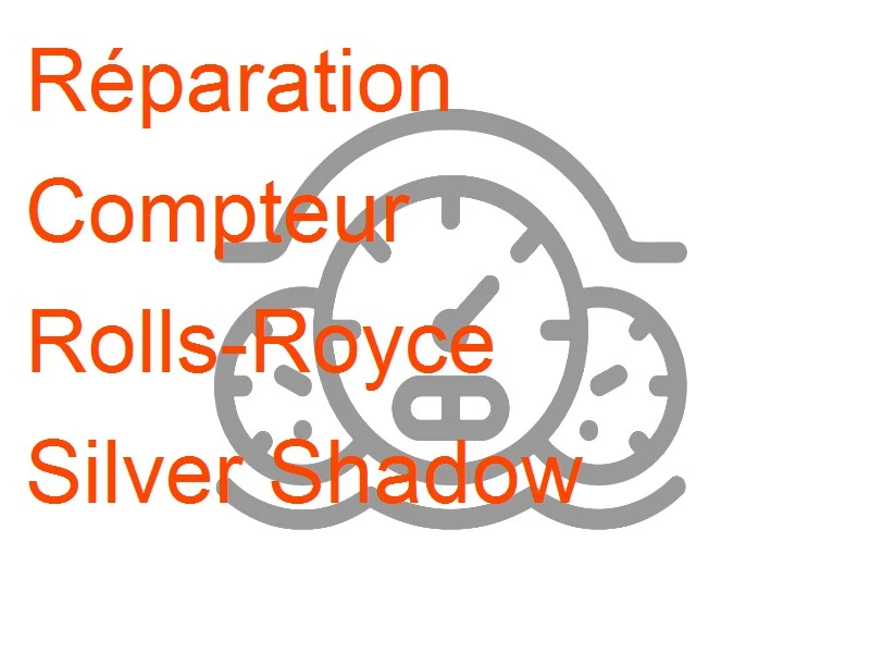 Compteur Rolls-Royce Silver Shadow