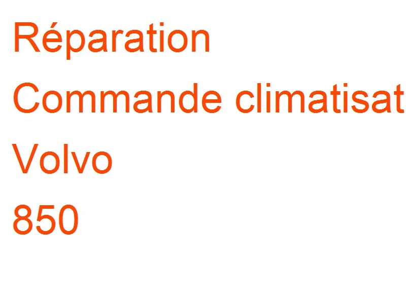 Commande climatisation Volvo 850
