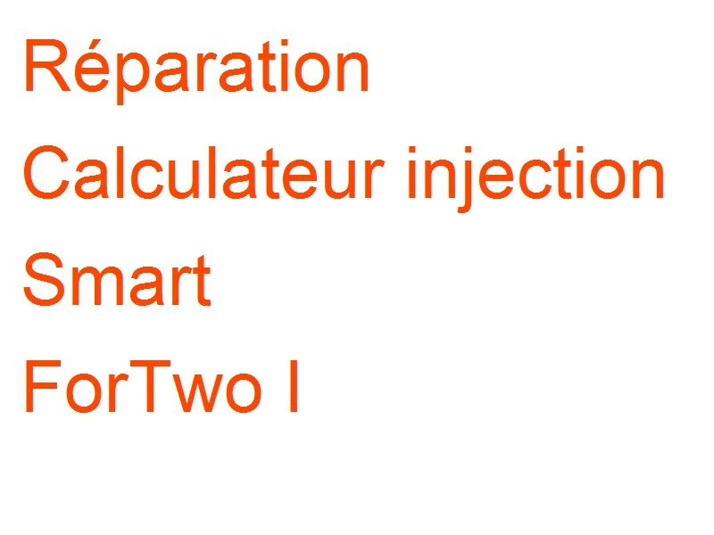 Calculateur injection Smart ForTwo I