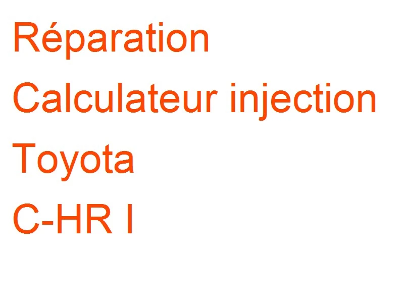 Calculateur injection Toyota C-HR I